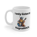 "I only listen to RagnaROCK" Viking Coffee Mug