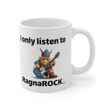 "I only listen to RagnaROCK" Viking Coffee Mug