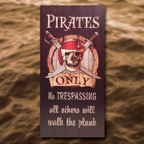 Wooden Pirates Only Sign